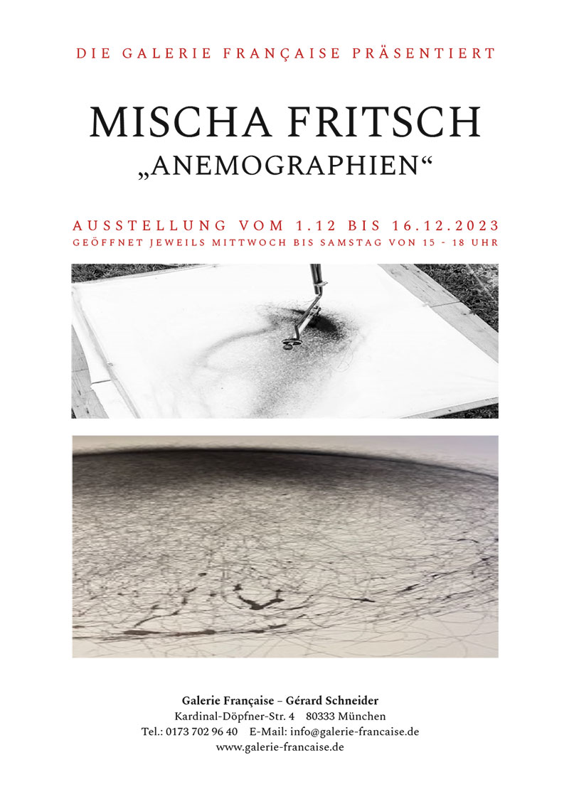 Mischa Fritsch, Anemographien, Ausstellung in der Galerie Française München
